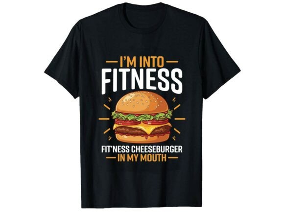 Fitness Cheeseburger Lover Funny T-Shirt: A Designer's Guide