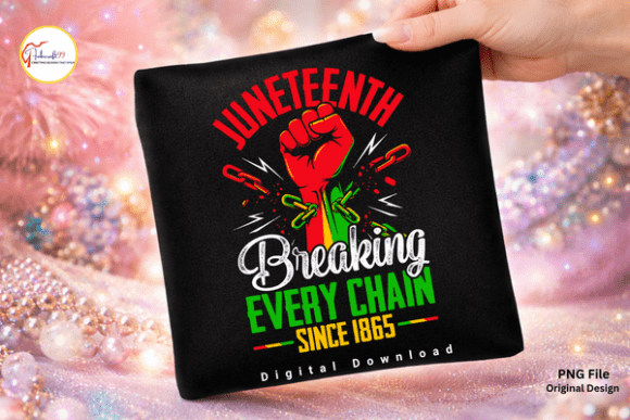 Honoring History with the Breaking Every Chain Juneteenth PNG